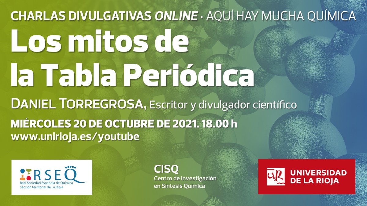 hebusto's tweet image. El miércoles 20 de octubre tendremos la última conferencia del ciclo “Aquí hay mucha Química”. En esta ocasión con @DaniEPAP  y su charla “Los mitos de la Tabla Periódica”. Gracias a @unirioja, @RSEQUIMICA en La Rioja y #CISQ. On line en youtube.com/watch?v=vdu8jO….