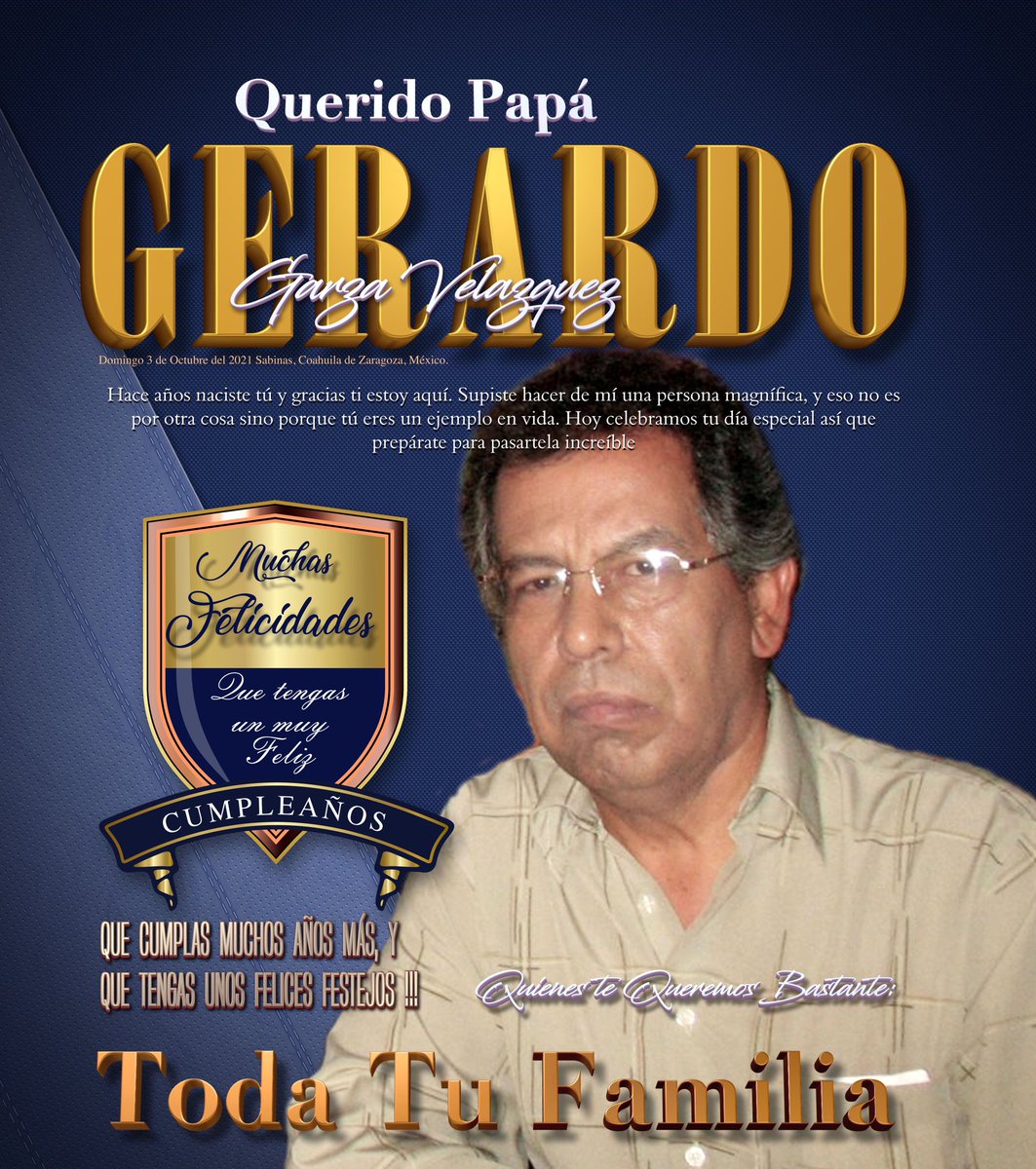 Muchas felicidades papá <a href="/gerardgar/">Gerardo Garza Velázq</a>