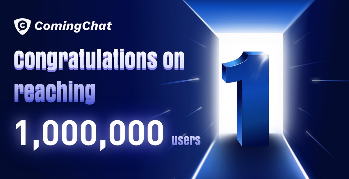 You mean the world to us, and we are honored to have you as a #Comingchat member!
🔥Today, we’re celebrating reaching 1,000,000 users.
We are so thankful to you for helping us reach this milestone. More than one million holders is a mind-blowing number to us.

Happy ComingChat!💙