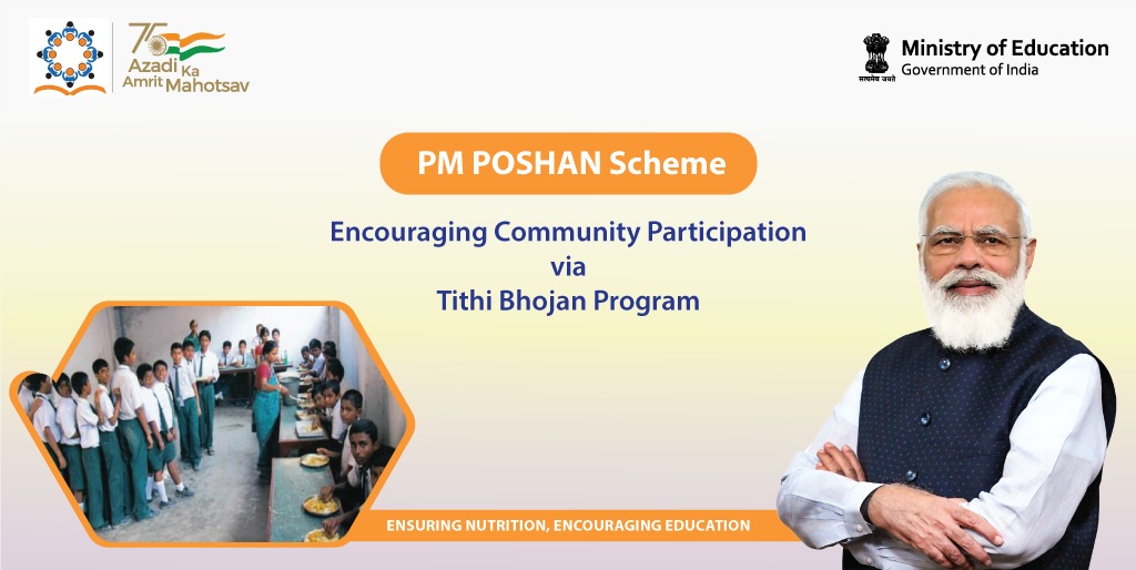 The initiative of Tithi Bhojan is promoted under the #PMPOSHAN scheme, envisioning community participation to transform the scheme into a Janandolan.