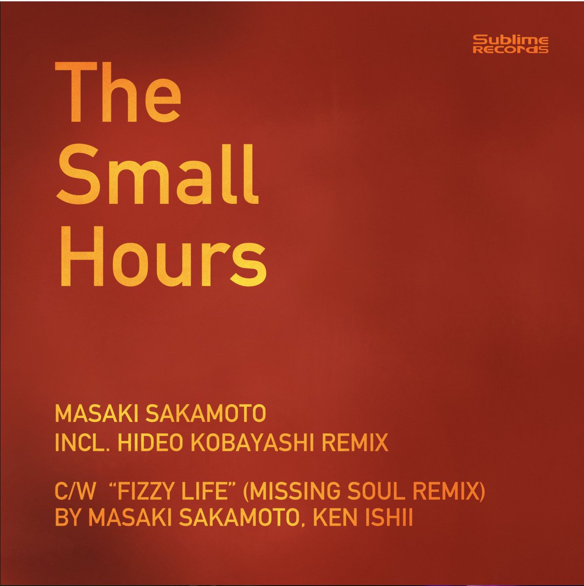 sublimerecords's tweet photo. KEN ISHII & MASAKI SAKAMOTO - The Small Hours
リミキサーに @HIDEO_KOBAYASHI さんが参加、よりマッシブなフロア仕様となり さらにマスタリングまでを自身で行い今作全ての音の解像度をアップデートしてくれた事に改め感謝です!
https://t.co/jT3FmuoOD5
#kenishii #masakisakamoto #missingsoul https://t.co/RqbPkdBDRS