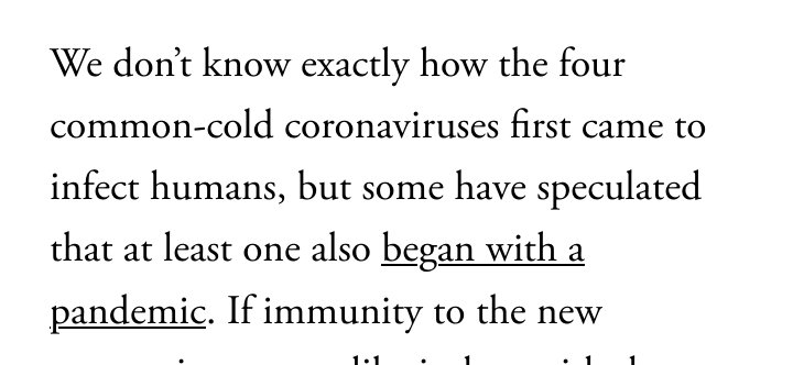 We don’t know exactly how the four common-cold coronaviruses first came to infect humans, but some have speculated that at least one also began with a pandemic. 