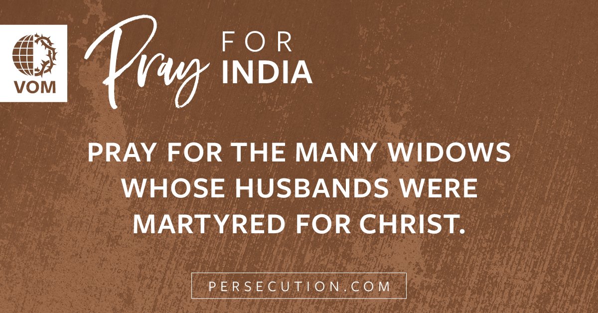 VOM_USA's tweet image. INDIA: Pray for the many widows whose husbands were martyred for Christ.