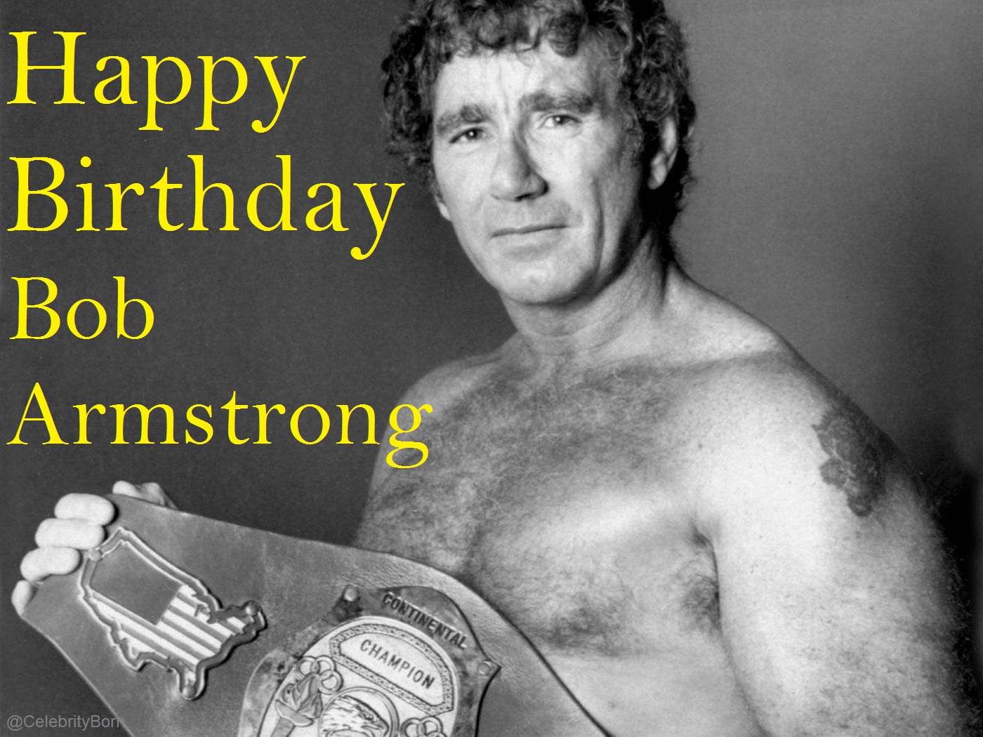 Happy birthday to Bob Armstrong (Wrestler) 