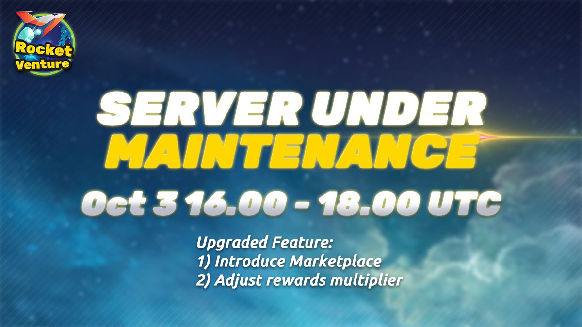 🚀🚀Server Maintenance Oct 3🚀🚀

📍Server will undergo maintenance on October 3 16.00 UTC - 18.00 UTC

🌟Features that will be upgraded🌟

🟥 Introduce MARKETPLACE (more details will be disclosed after the update)  
🟪 Adjust reward multiplier 

Please stay tuned 🎉