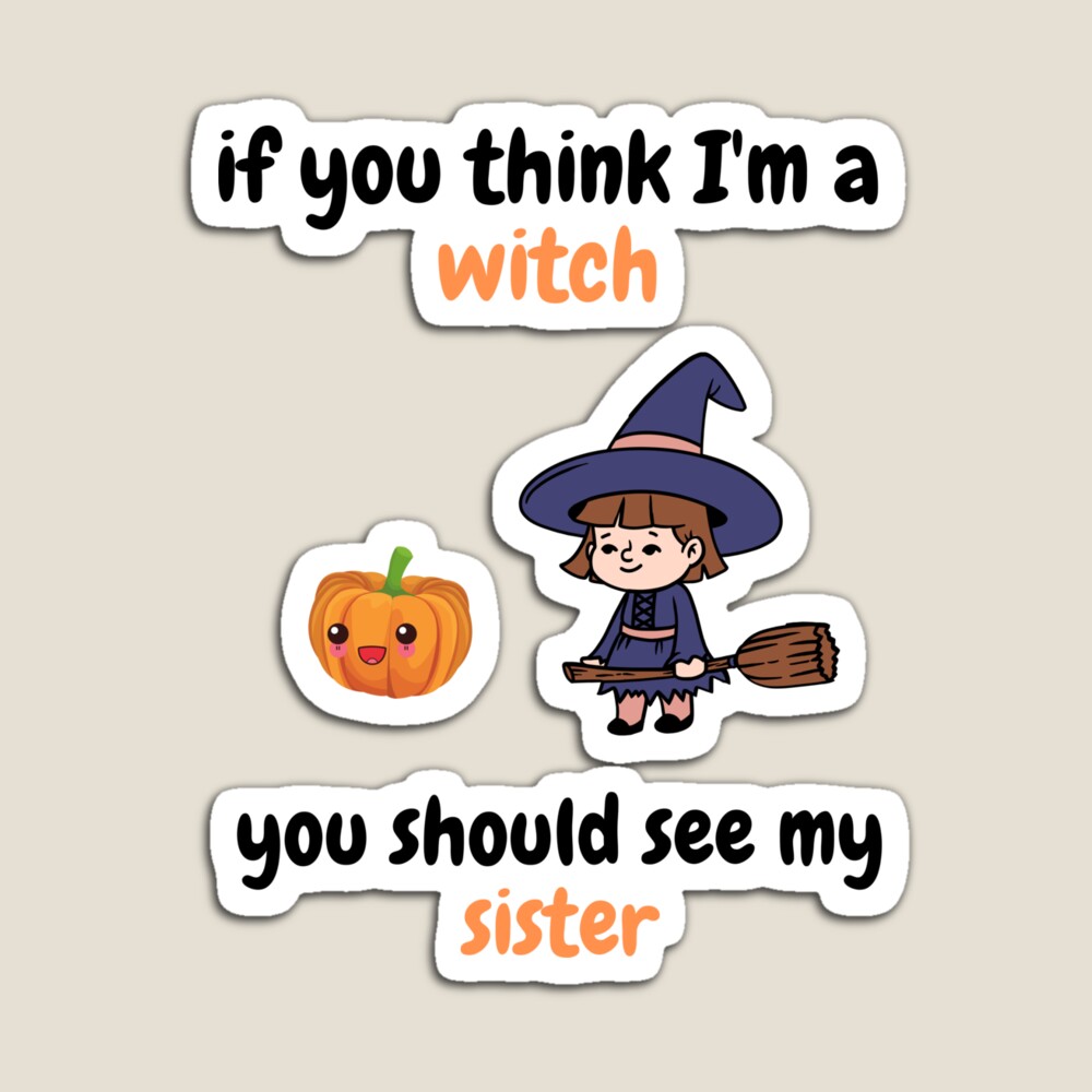 Design21T's tweet image. if you think i'm a #witch you should meet my #sister 🎃🎃 #Halloween gifts; the link for more  rdbl.co/3FcTqPA

#Halloween #happy #sister #WitchsHeart #witchtober2021 #HolidayShopping #redbubble #pumpkin #design