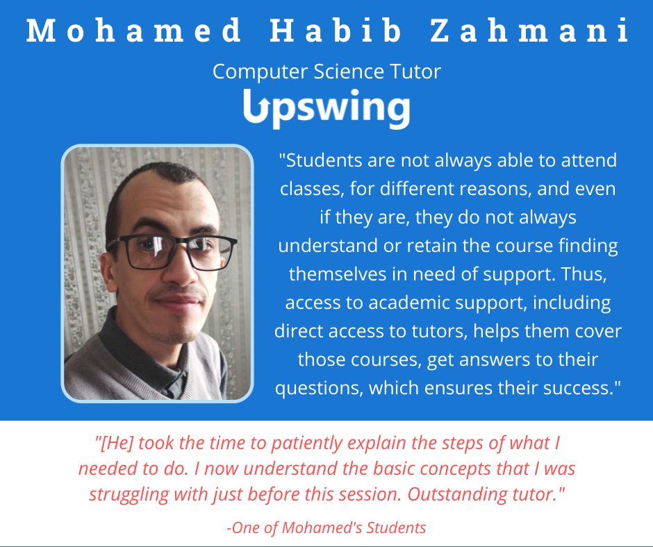 upswing's tweet photo. For day 2 of #NationalTutorWeek we honor Mohamed Habib Zahmani! During his time with Upswing, he’s tutored over 700 sessions and has a 4.94/5 rating. Students describe Mohamed as “patient’, “helpful”, “outstanding”, and an “excellent tutor” — Congrats! https://t.co/IR0GyYFNet https://t.co/B2G01jLXF7