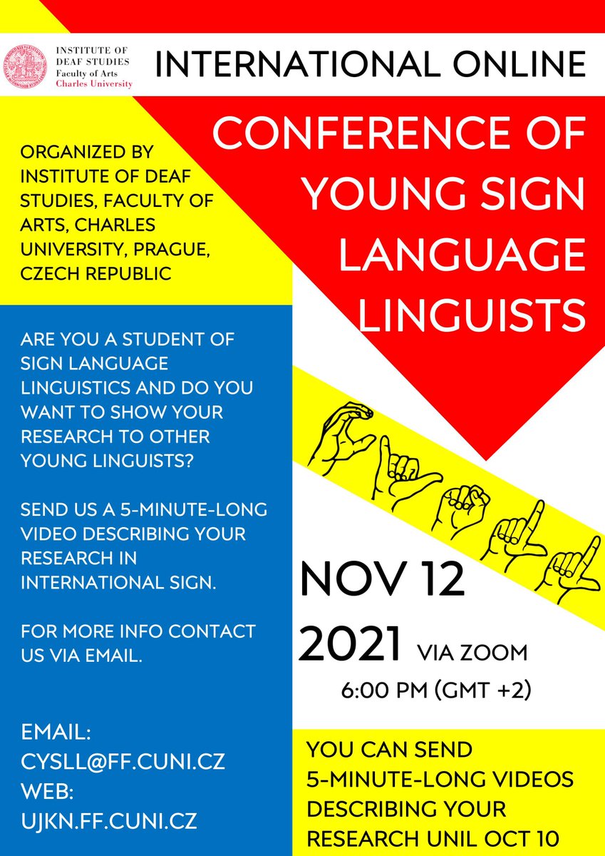 Do you study sign language linguistics? Are you working on something interesting? Share your research with other young linguists!

𝗜𝗡𝗧𝗘𝗥𝗡𝗔𝗧𝗜𝗢𝗡𝗔𝗟 𝗢𝗡𝗟𝗜𝗡𝗘 𝗖𝗢𝗡𝗙𝗘𝗥𝗘𝗡𝗖𝗘 𝗢𝗙 𝗬𝗢𝗨𝗡𝗚 𝗦𝗜𝗚𝗡 𝗟𝗔𝗡𝗚𝗨𝗔𝗚𝗘 𝗟𝗜𝗡𝗚𝗨𝗜𝗦𝗧𝗦

ujkn.ff.cuni.cz/en/activities/…