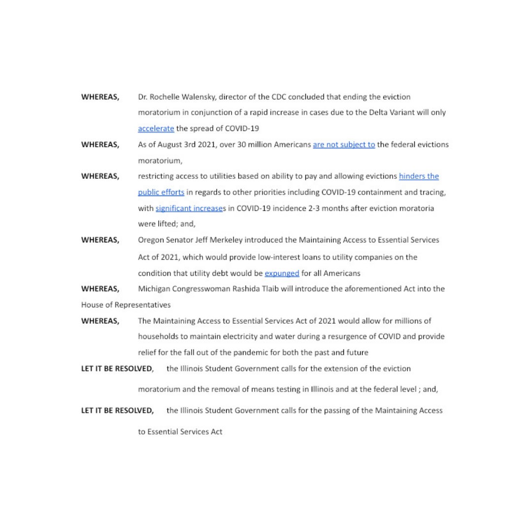 #UIUC YDSA applauds <a href="/ILStudentGov/">Illinois Student Government</a>  for the passage of this resolution, calling for the continuation of the federal eviction moratorium and the Maintaining Access to Essential Services Act as the moratorium ends in Illinois today. #NoAmerenShutOffs
<a href="/RepRashida/">Congresswoman Rashida Tlaib</a> <a href="/SenJeffMerkley/">Senator Jeff Merkley</a>