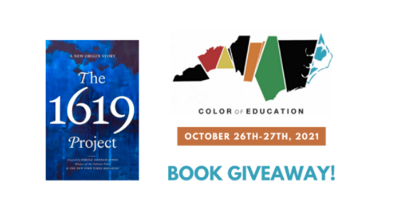 DudleyFloodCtr's tweet photo. Register today for #ColorofEducation to be entered for a chance to win Nikole Hannah-Jones’ new book, The 1619 Project! We’ll be giving away the book (thanks, @rofhiwabooks) to twenty lucky registrants. Learn more and sign-up today #NCed: https://t.co/gSVN4Tezwy https://t.co/oeqwiuJ9Zq