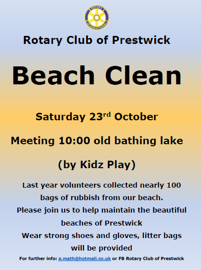 The Rotary Club of Prestwick is delighted to be organising a community Beach Clean on 23 October. There will be a particular emphasis on picking up plastic on the beach as well as general litter.
It always generates a great community spirit.