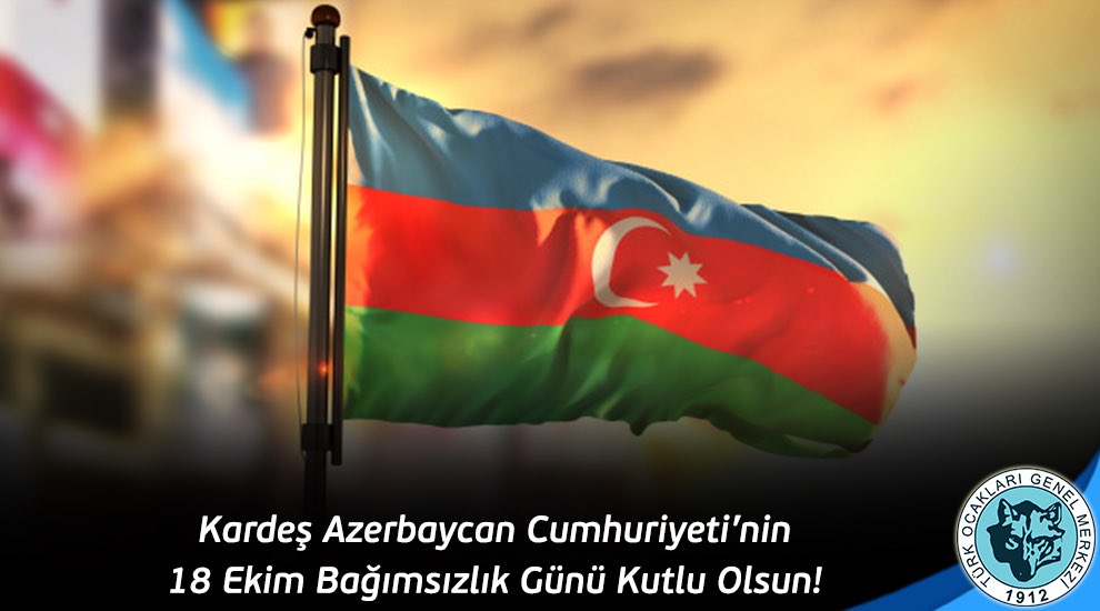 turkocaklari's tweet photo. Kardeş Azerbaycan Cumhuriyeti’nin 18 Ekim Bağımsızlık Günü Kutlu Olsun! https://t.co/NV5d2YYGHq