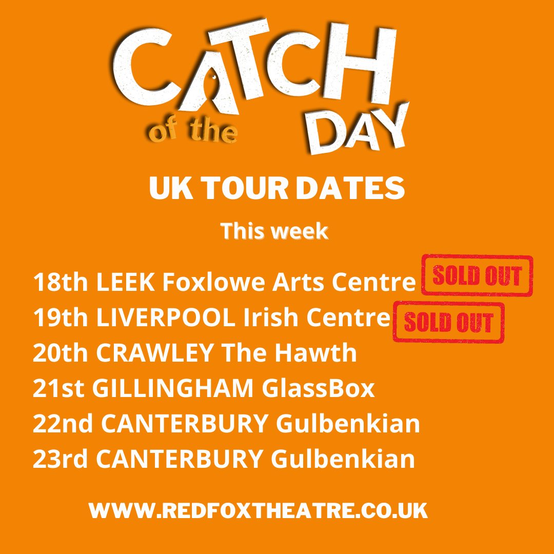 Coming up this week CATCH OF THE DAY🎣will be visiting…

18th <a href="/FoxloweArts/">Foxlowe Arts Centre</a> 🚨Sold out🚨 
19th <a href="/LiverpoolIC/">Liverpool Irish Centre</a>  🚨Sold out🚨 
20th <a href="/thehawthcrawley/">The Hawth</a> 
22st <a href="/GlassboxTheatre/">GlassBox Theatre</a> 
22nd&amp; 23rd <a href="/TheGulbenkian/">Gulbenkian Arts Centre</a> 

Get your tickets now via the link in our bio
#RedFoxTheatre #CatchofTheDay
