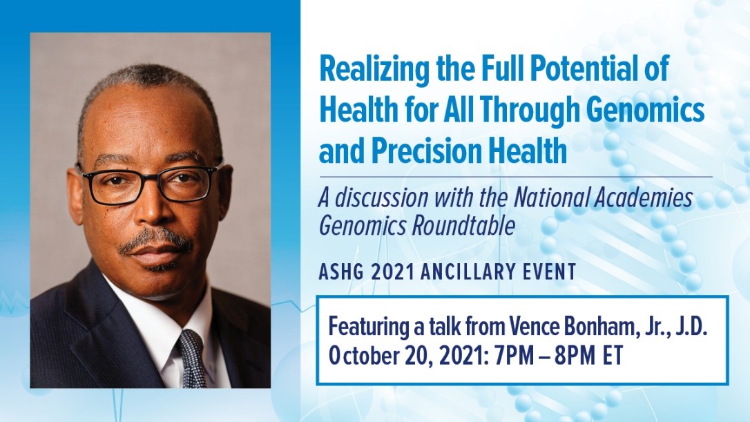 NASEM_Health's tweet photo. Join the @NASEM_Health #GenomicsRT at #ASHG21 on Oct 20 for a discussion on realizing the full potential of health for all through #genomics and precision health. Register now: https://t.co/PVXlZURlAG https://t.co/OYrz3rhpFD