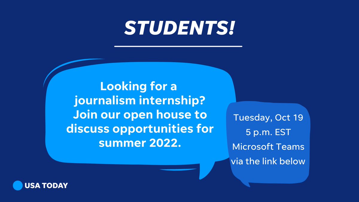 TEXT: Students! Looking for a journalism internship? Join our open house to discuss opportunities for summer 2022. Tuesday, Oct 19 5 p.m. EST Microsoft Teams via the link below