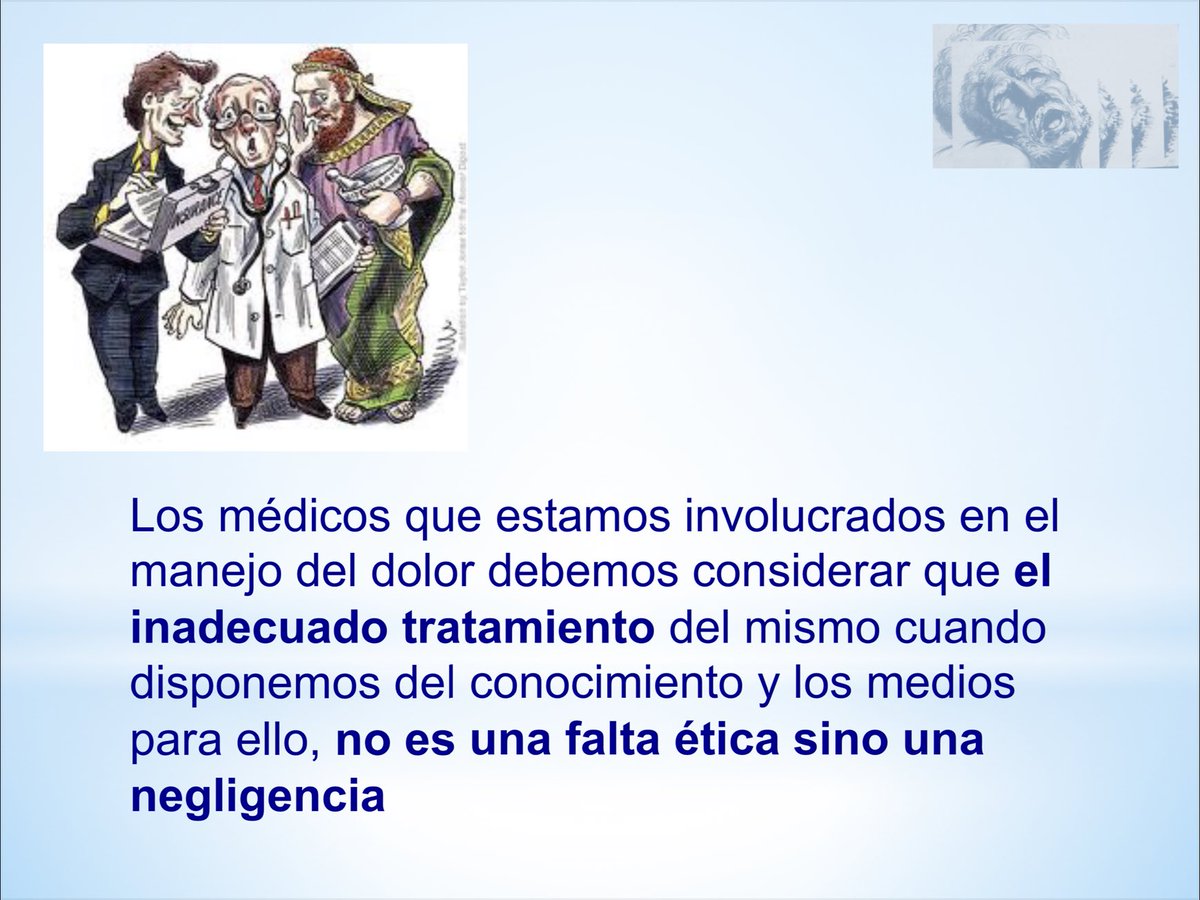 JBtiz's tweet image. Tratar el dolor de de forma inadecuada es un grave problema asistencial y un problema ético de primera magnitud que afecta directamente a las personas y atenta contra su dignidad. Aliviar el dolor de los enfermos no es una cuestión opcional, sino un imperativo de los médicos.