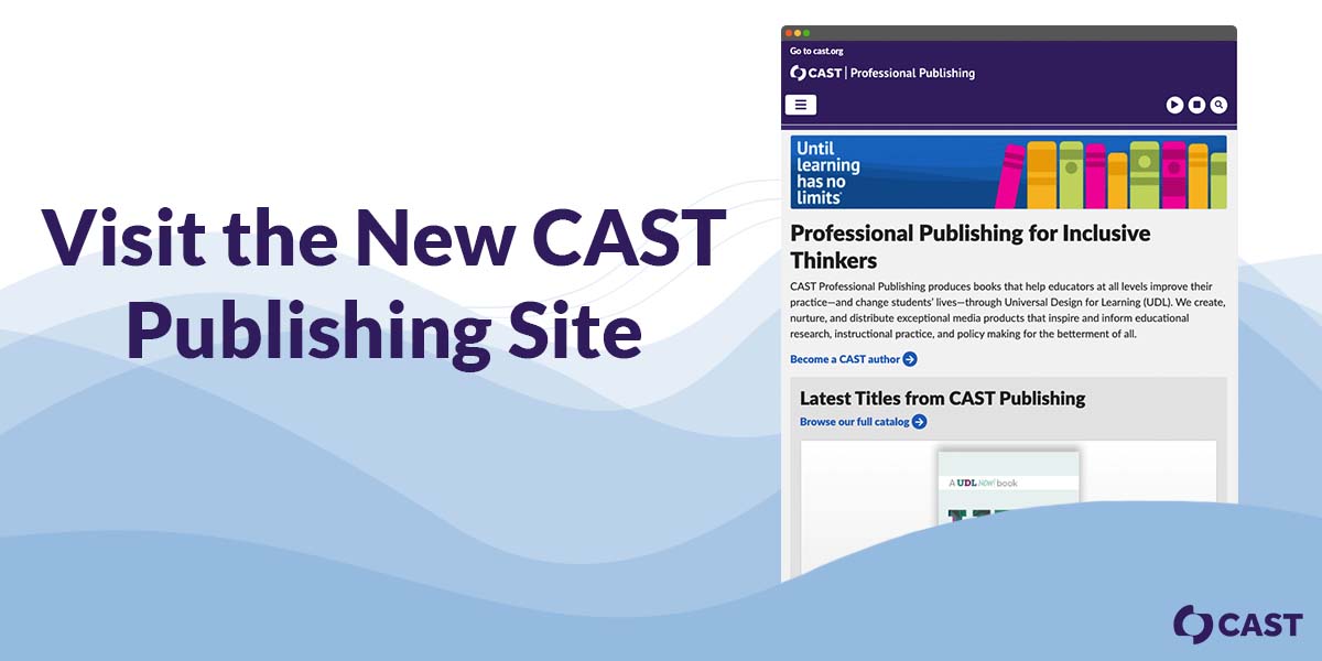 CAST_UDL's tweet photo. Visit the newly refreshed CAST Professional Publishing website to pick up your next #UDLread! Find titles from your favorite UDL authors and discover new strategies to incorporate into your practice. https://t.co/iv7aGCqwGt #UDLchat #inclusion #books #education https://t.co/0L5Z6lFpFt