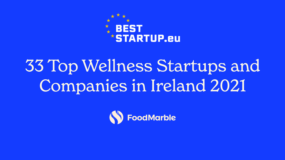 FoodMarble's tweet photo. We are happy to be ranked no.1 in the 33 Top Wellness Startups and Companies in Ireland! Huge thanks to Mark Kendall and https://t.co/2PQ9fuoifN for featuring us 😍
"These startups and companies are taking a variety of approaches to innovating the Wellness industry". https://t.co/RuCl9i3LvG