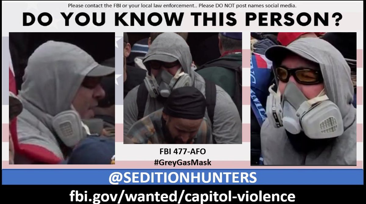 SeditionHunters's tweet photo. New addition to FBI wanted list! Please share across all platforms. Do you Know this man?? Please contact the FBI with 477-AFO #GreyGasMask #DCRiot #CapitolRiot #DomesticTerrorism https://t.co/31k4N1r5Oa #DoYouKnow https://t.co/5bhMPxs9q0