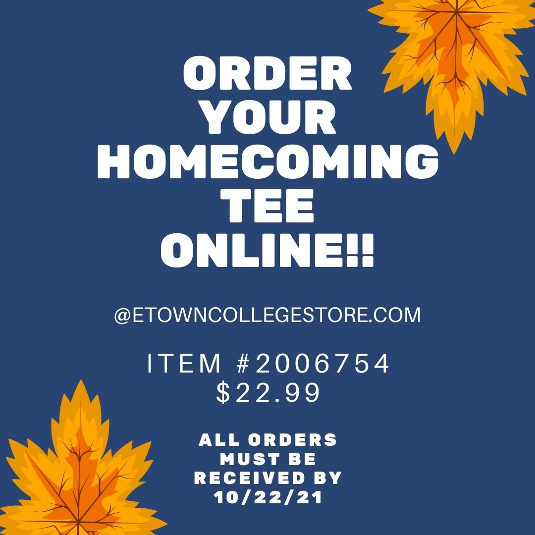 Homecoming Tee orders are being accepted online TODAY THRU FRIDAY, OCTOBER 22nd!!  Order Item #2006754 @etowncollegestore.com to get yours!!  #etownbookstore#etowncollege