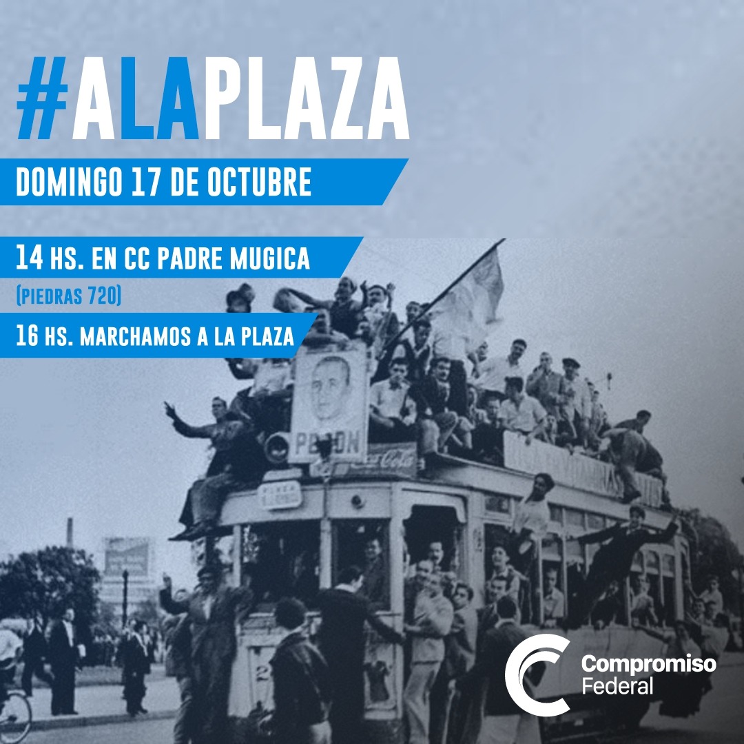 CompromisoFed's tweet photo. Nos encontramos mañana a las 14 hs. en el CC Padre Mugica y a las 16 hs. marchamos a la plaza.

#ALaPlaza #17deoctubre #compromisofederal https://t.co/bR3uiSKTAL