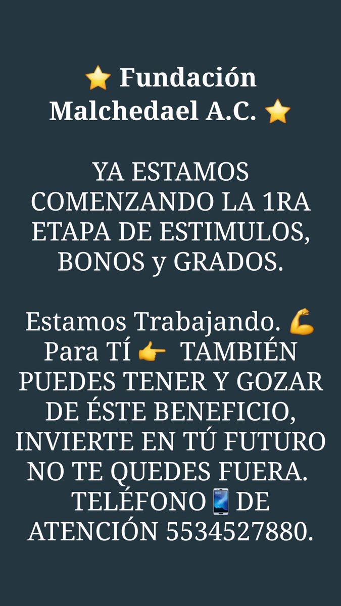MLCHDL's tweet photo. ⭐ *Fundación Malchedael A.C.* ⭐

YA ESTAMOS COMENZANDO LA 1RA ETAPA DE ESTIMULOS, BONOS y GRADOS.
Estamos Trabajando. 💪 Para TÍ 👉  TAMBIÉN PUEDES TENER Y GOZAR DE ÉSTE BENEFICIO, INVIERTE EN TÚ FUTURO NO TE QUEDES FUERA. 
TELÉFONO📱DE ATENCIÓN 5534527880. https://t.co/7UMqyXNkYa