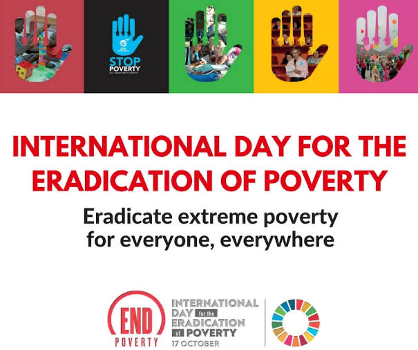 The International Day for the Eradication of Poverty: acknowledge the effort & struggle of people living in poverty; give a chance to make their concerns heard; and a moment to recognize that poor people are the first ones to fight against poverty.#EradicationofPoverty