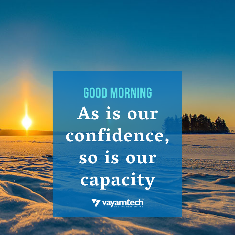 Vayamtech_'s tweet photo. As is our confidence, so is our capacity.
#motivationalpost #motivationalquoteoftheday #goodmorning #motivational #sharingknowledge #positivevibes #business #inspiration #happiness #success #vayamtech #vayamcsc #vayampay https://t.co/VrHwWTpMhX