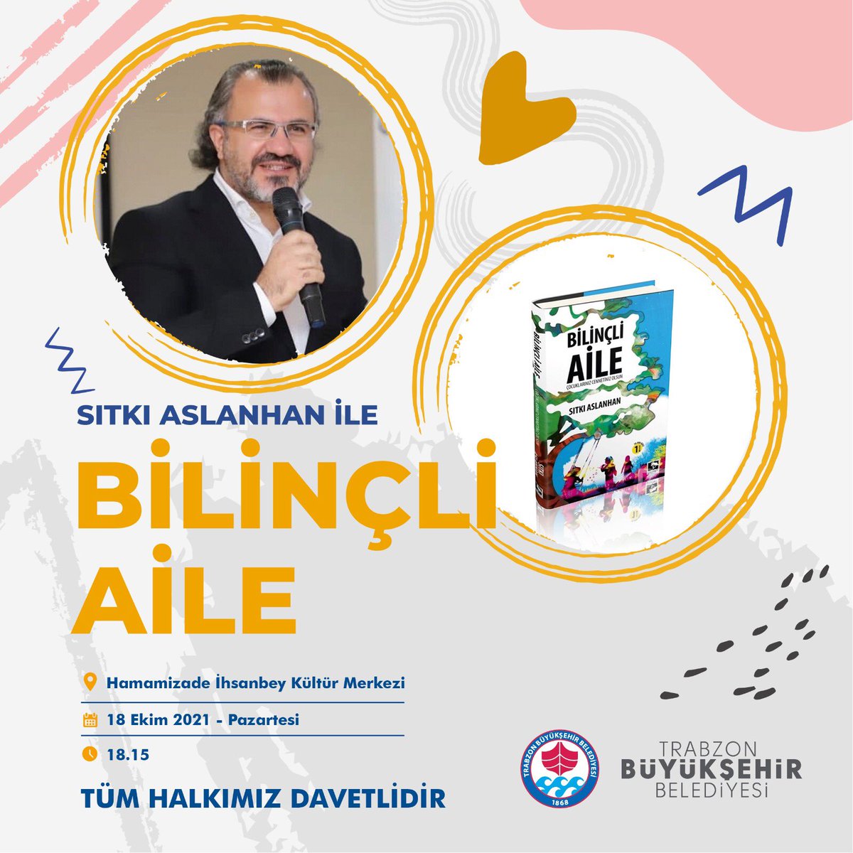Eğitimci &amp; Yazar Sıtkı Aslanhan (<a href="/sitkiaslanhan/">Sıtkı Aslanhan</a>) ile “Bilinçli Aile” üzerine bir söyleşi.👨‍👩‍👧‍👦

🗓 18 Ekim (Yarın)
⏰ 18.15
📍 Hamamizade İhsan Bey Kültür Merkezi