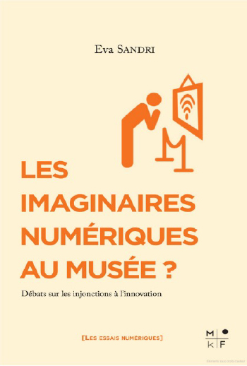 Rubrique Parutions du n°23 de la Revue de la <a href="/sfsic/">SFSIC</a> #RFSIC - David Michon <a href="/davidmichon1/">David Michon</a>, « Sandri Éva <a href="/Eva_Poration/">Eva Sandri</a>. (2020). Les imaginaires numériques au musée ? Débats sur les injonctions à l’innovation », journals.openedition.org/rfsic/11655