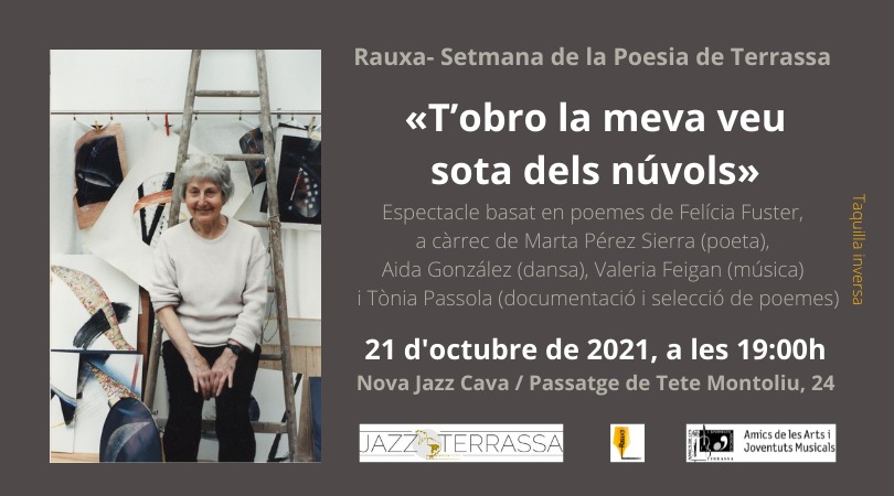 Això és el dijous que ve a les 19h, a la <a href="/NovaJazzCava/">Nova Jazz Cava</a> de #terrassa: "T'obro la meva veu sota dels núvols", espectacle sobre la #poesia de <a href="/FeliciaFuster/">Felícia Fuster</a> #felíciafuster <a href="/AnyFFuster/">Any Felícia Fuster</a> <a href="/FusterFelicia/">Fundació Felícia Fuster</a> a càrrec de <a href="/mpsierra/">Marta Pérez Sierra</a> #adagonzález #valeriafeigan i #tòniapassola
