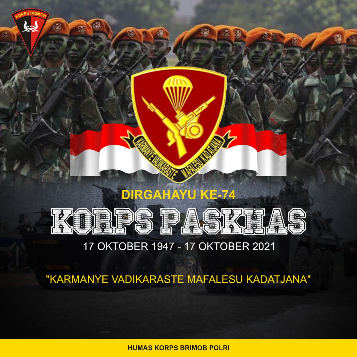 Humas_Korbrimob's tweet photo. DIRGAHAYU KORPS PASKHAS
17 Oktober 2021
"Dengan Dilandasi Jiwa Ksatria, Militan, Loyal dan Profesional, Korpaskhas Siap Mendukung Tugas TNI Angkatan Udara Demi Kedaulatan dan Keutuhan NKRI"
#brimob
#brigade
#dirgahayu
#paskhas
#tni
#tniau
#komando https://t.co/s0Sff9oi9B