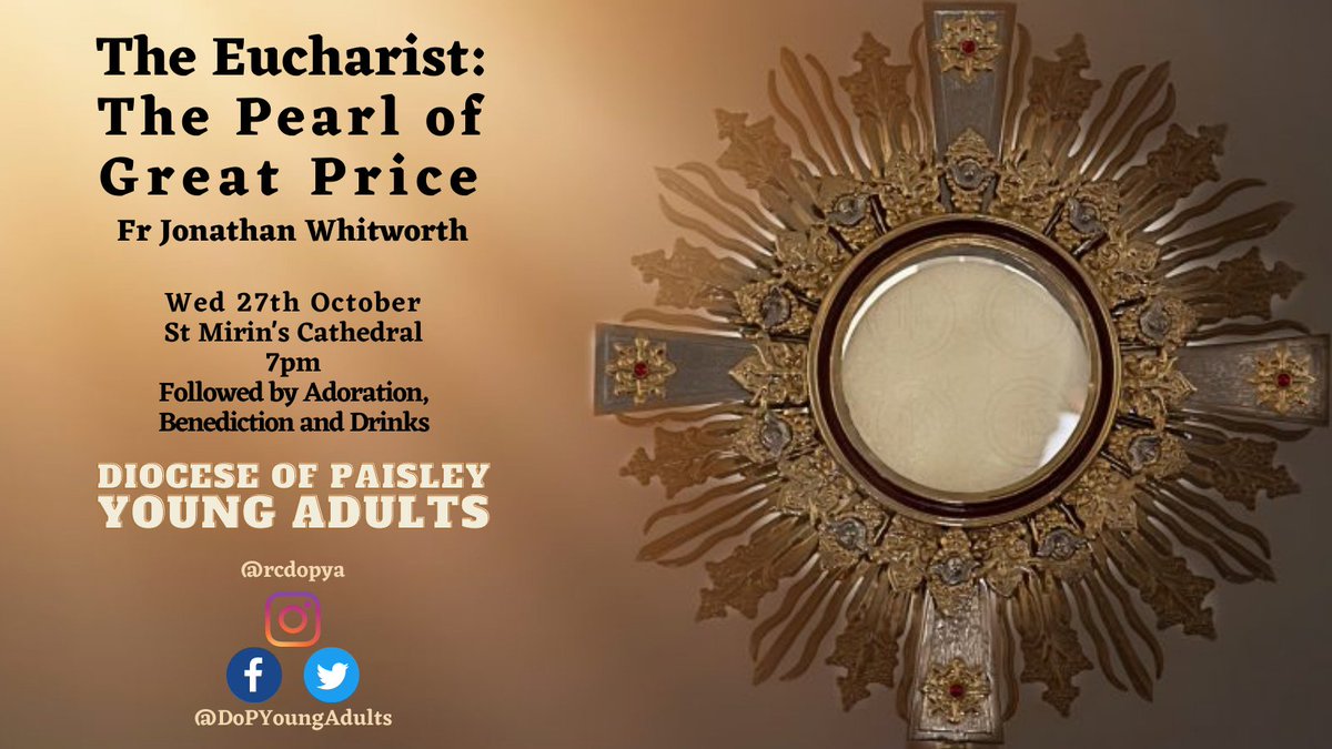 We look forward to welcoming you to <a href="/stmirinspaisley/">St Mirin's Cathedral</a> on Wed 27 Oct for our next event. Fr Jonathan Whitworth will speak about the Eucharist as the Pearl of Great Price. Then we will adore the Blessed Sacrament and then get together over drinks. Talk starts at 7pm. See you there!