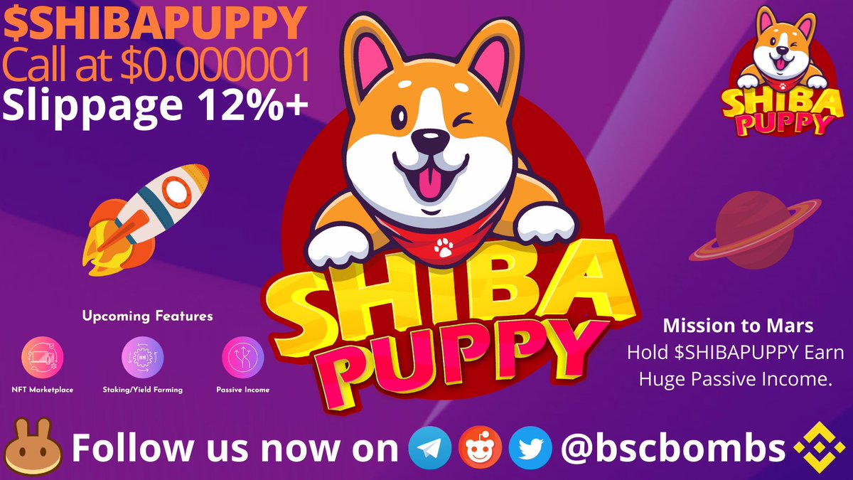 Today's call is $SHIBAPUPPY it's a peak hype token on #BSC. Earn Passive Income, Staking/Yield Farming, #NFT #Marketplace &amp; more, could 20x 100x DYOR! #BSCGem <a href="/CoinMarketCap/">CoinMarketCap</a> <a href="/ShibaPuppyBsc/">Shiba Puppy</a> @Binance #NFTs <a href="/1goonrich/">Quasar.Exe</a> @Crypt0mummy <a href="/Shibtoken/">Shib</a> <a href="/ShibainuCoin/">Shiba Inu</a> #Shibapuppy #Hodl #Meme