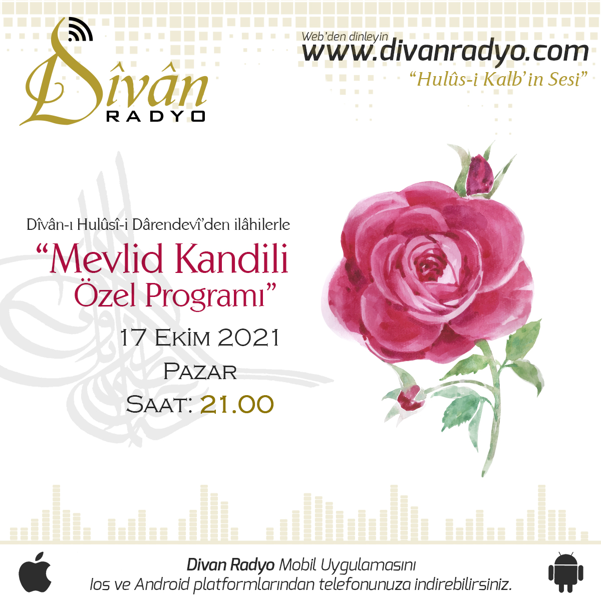 ❝Mevlid Kandiliniz Mübârek Olsun❞

📍 Divân-ı Hulûsi-i Dârendevî'den ilâhilerle, Kandil Özel Programı #DivanRadyo'da!

📅 17 Ekim 2021 ⏰ Saat: 21.00

📍 Dinle⤵

📌Web ➡ divanradyo.com
📌ios 📲 apple.co/2Ynh6gV
📌Android📲 bit.ly/30Yj4WA