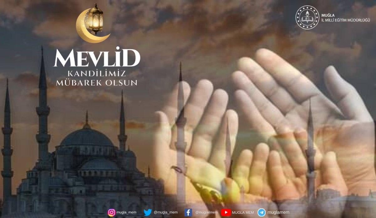 Tüm İslam âleminin Mevlid Kandili mübarek olsun.
<a href="/tcmeb/">Millî Eğitim Bakanlığı</a> <a href="/tcmuglavaliligi/">Muğla Valiliği</a> <a href="/emrecay55/">Emre ÇAY</a>