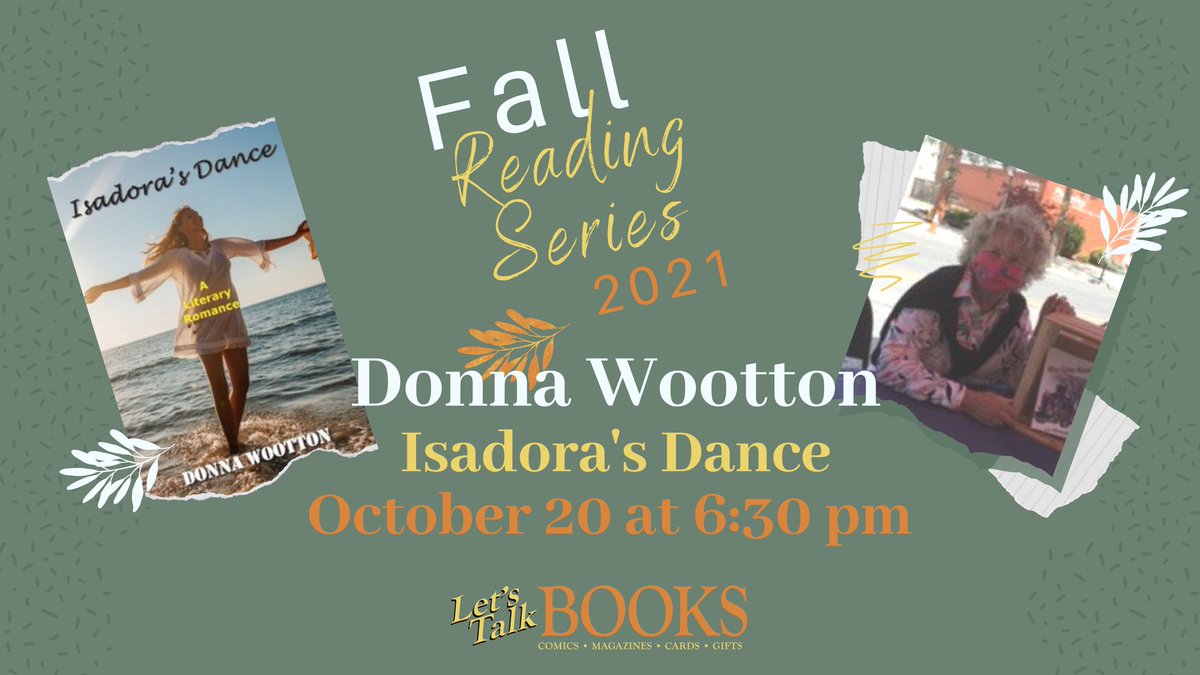letstalkbooks's tweet photo. Join us on Wednesday, October 20 at 6:30 for our final installment of the Fall Reading Series with Donna Wootton, author of "Isadora's Dance." #authorevent #booklaunch #fallreadingseries @bluedenimpress https://t.co/DGjOSuj7fJ