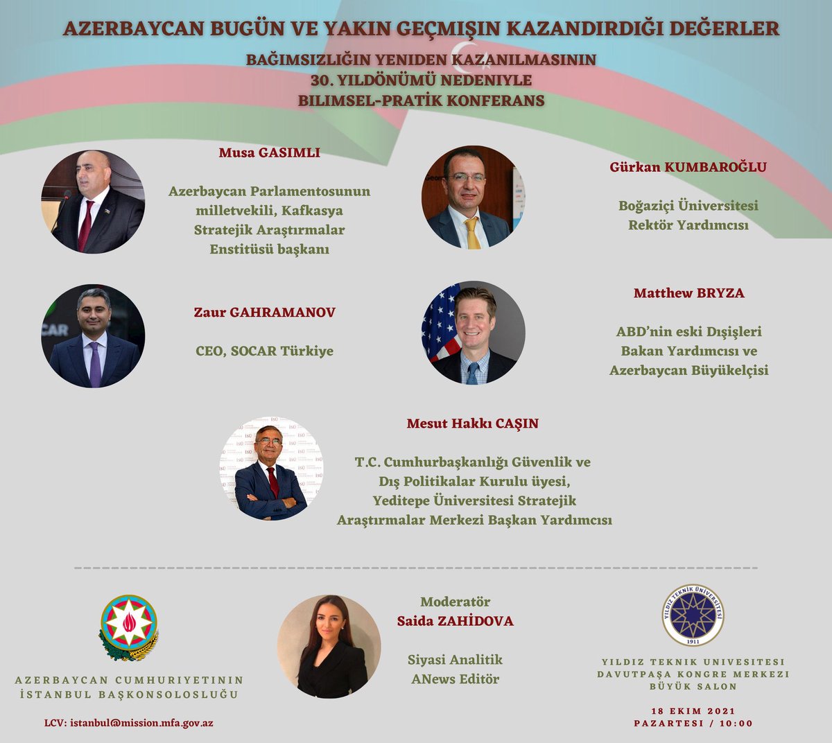 📢18 Ekim 2021 tarihinde #Azerbaycan Cumhuriyetinin Bağımsızlığını Yeniden Kazanmasının 30. Yıldönümü nedeniyle bilimsel pratik konferansa davetlisiniz.

📅18 Ekim 2021, Pazartesi 🕙10:00
📍Yıldız Teknik Üniversitesi, Davutpaşa Kongre Merkezi