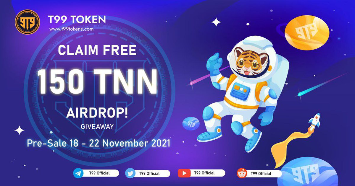 🔰 T99 Official Airdrop 
🎁 Total Reward: 150 $TNN
👥 Referral: 26 $TNN
🧶 Rate: ⭐️⭐️⭐️⭐️⭐️
🗓 End Date: 16th November,2021

📚 Airdrop Bot Link: bit.ly/T99Airdrop

📡 Website: t99tokens.com

‼️ Please remember: participate in free airdrops.