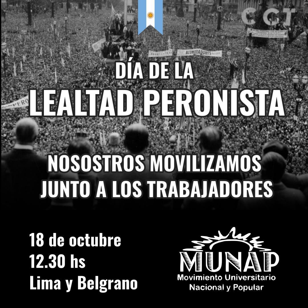 MUNAP_OFICIAL's tweet photo. CON LOS LEALES
Este lunes 18 de octubre, los universitarios trabajadores recordamos el 17 junto a los leales, los TRABAJADORES.
#DiaDeLaLealtadPeronista
#MUNAP https://t.co/VpX4tD3dLW