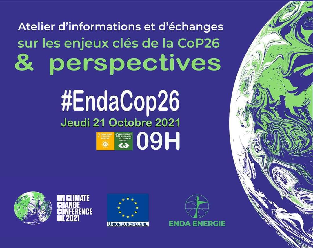 endaenergylinks's tweet photo. ⏰#SaveTheDate #EndaCop26 En prélude à la #CoP26🌏, Enda Energie⚡️organise un atelier d'informations et d'échanges sur les enjeux clés et les stratégies de participation à ce rendez-vous sur les négociations climatiques. Restez connecter sur nos comptes.. #Agenda2030 #EndaODD https://t.co/n4ikeLryfd
