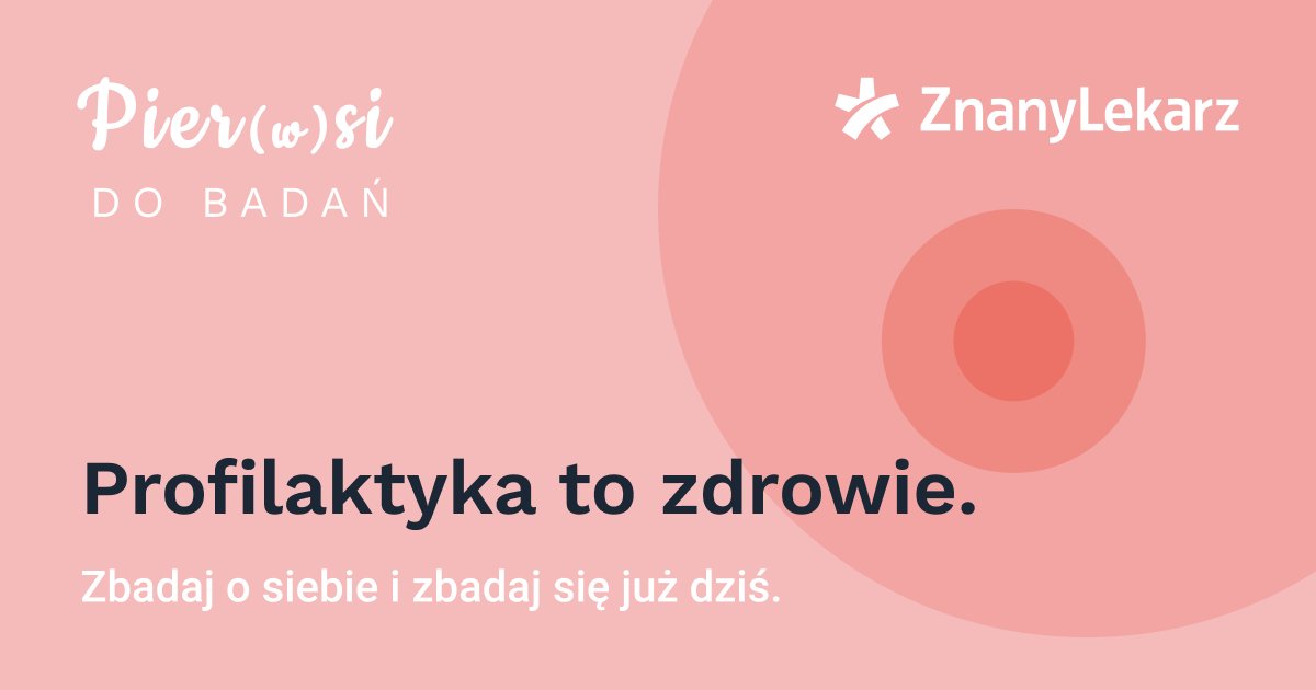 W ZnanyLekarz jesteśmy PIER(w)SI DO BADAŃ 🎀
➡️ kampania.pierwsidobadan.pl

Europejski Dzień Walki z Rakiem Piersi to najlepszy dzień, by zacząć propagować ideę regularnych badań kobiet w związku z rakiem piersi. 👌🏻 

Zadbaj o zdrowie - kampania.pierwsidobadan.pl