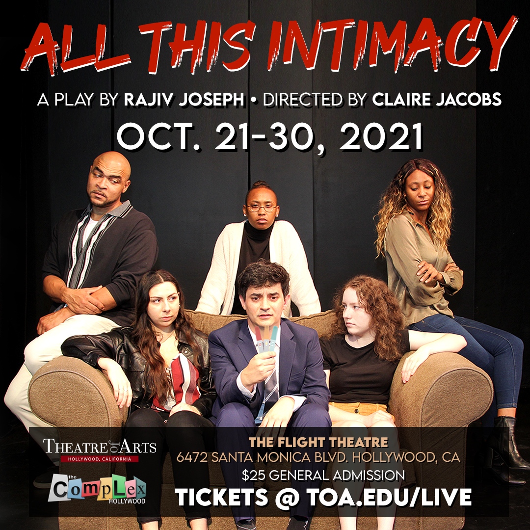 All This Intimacy October 21st - 30th from <a href="/toahollywood/">Theatre of Arts</a>.