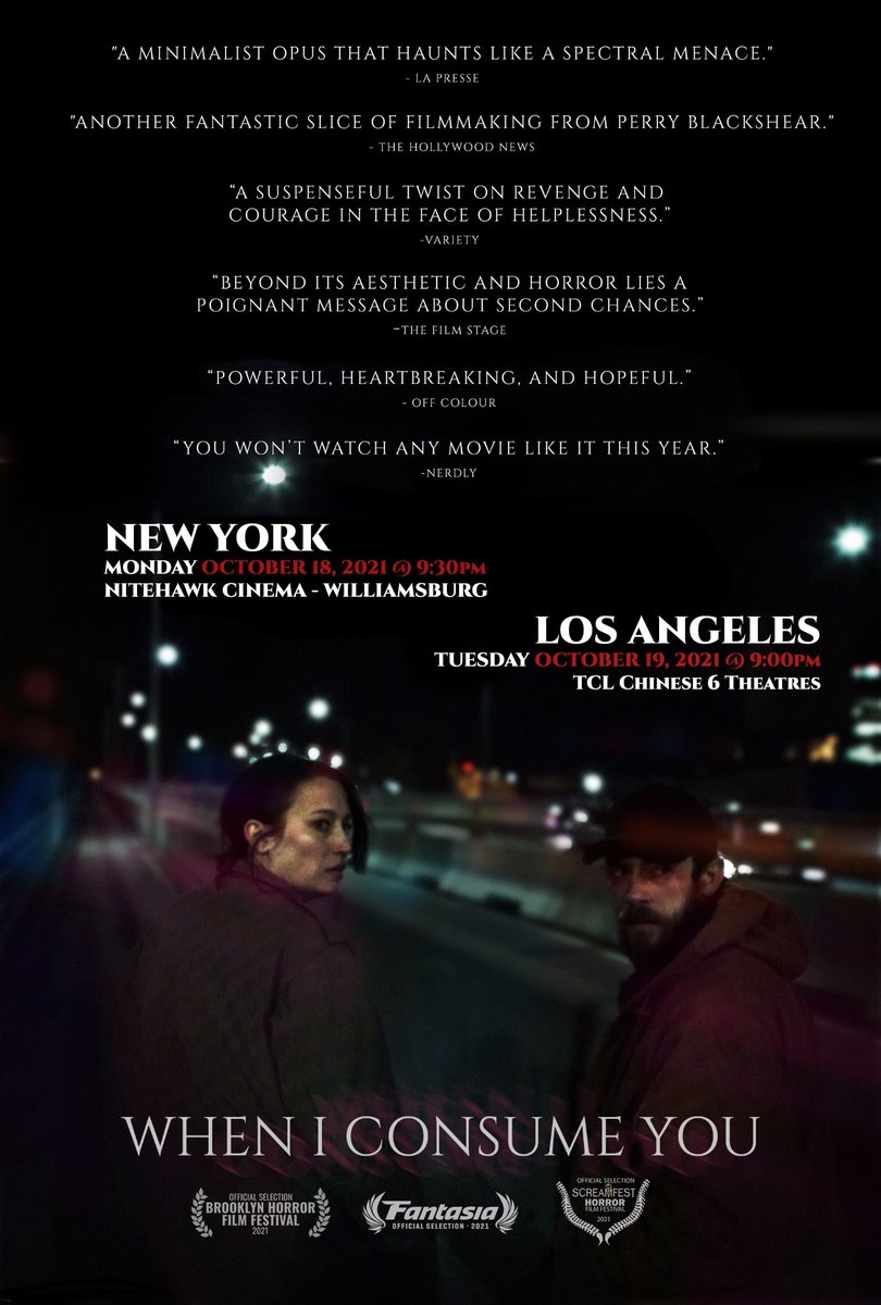 #WhenIConsumeYou is Bi-Coastal and In-Person TOMORROW AND TUES! NY/LA w/the team at both! See you there! <a href="/BrooklynHorror/">Brooklyn Horror Fest</a> <a href="/screamfest/">Screamfest</a> 
NY-MON @ 9:30
WHERE: NITEHAWK CINEMA - WILLIAMSBURG
bit.ly/WICYnyc
LA-TUES @ 9:00
WHERE: TCL Chinese 6 Theatres
bit.ly/WICYla