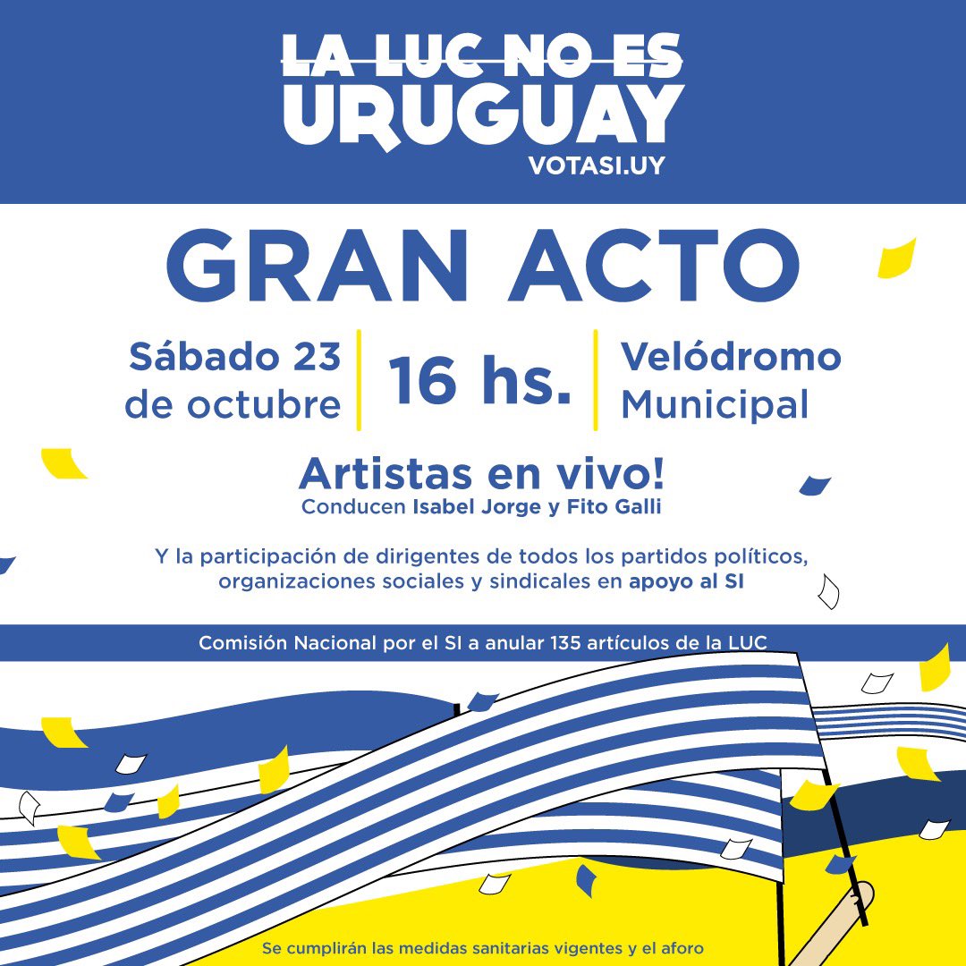 Nos encontramos para defender lo que somos, por el Uruguay que soñamos 🇺🇾

🗓 Sábado 23 de Octubre
📍Velódromo municipal - Montevideo 

#LaLUCNoEsUruguay
#VotaSi