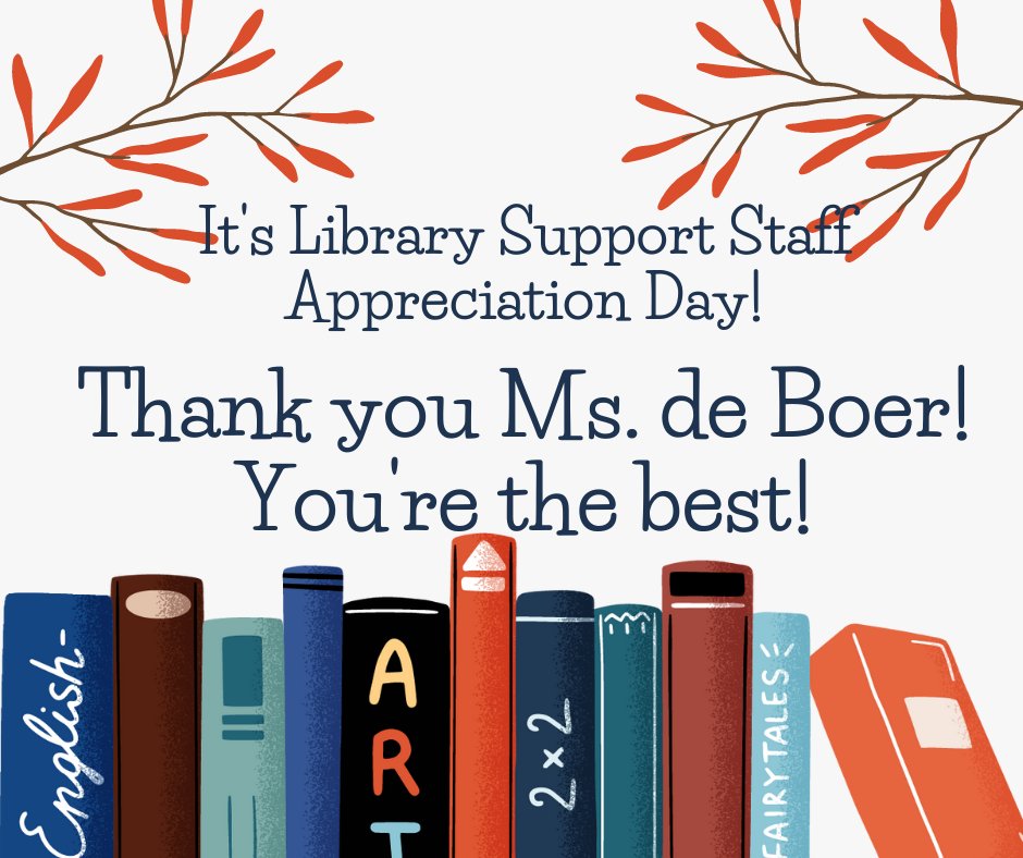 For Library Support Staff Appreciation Day, we want to show our gratitude to Ms. de Boer! Thank you for all that you do to help ensure we have a great learning commons full of amazing books and resources that help us learn!
