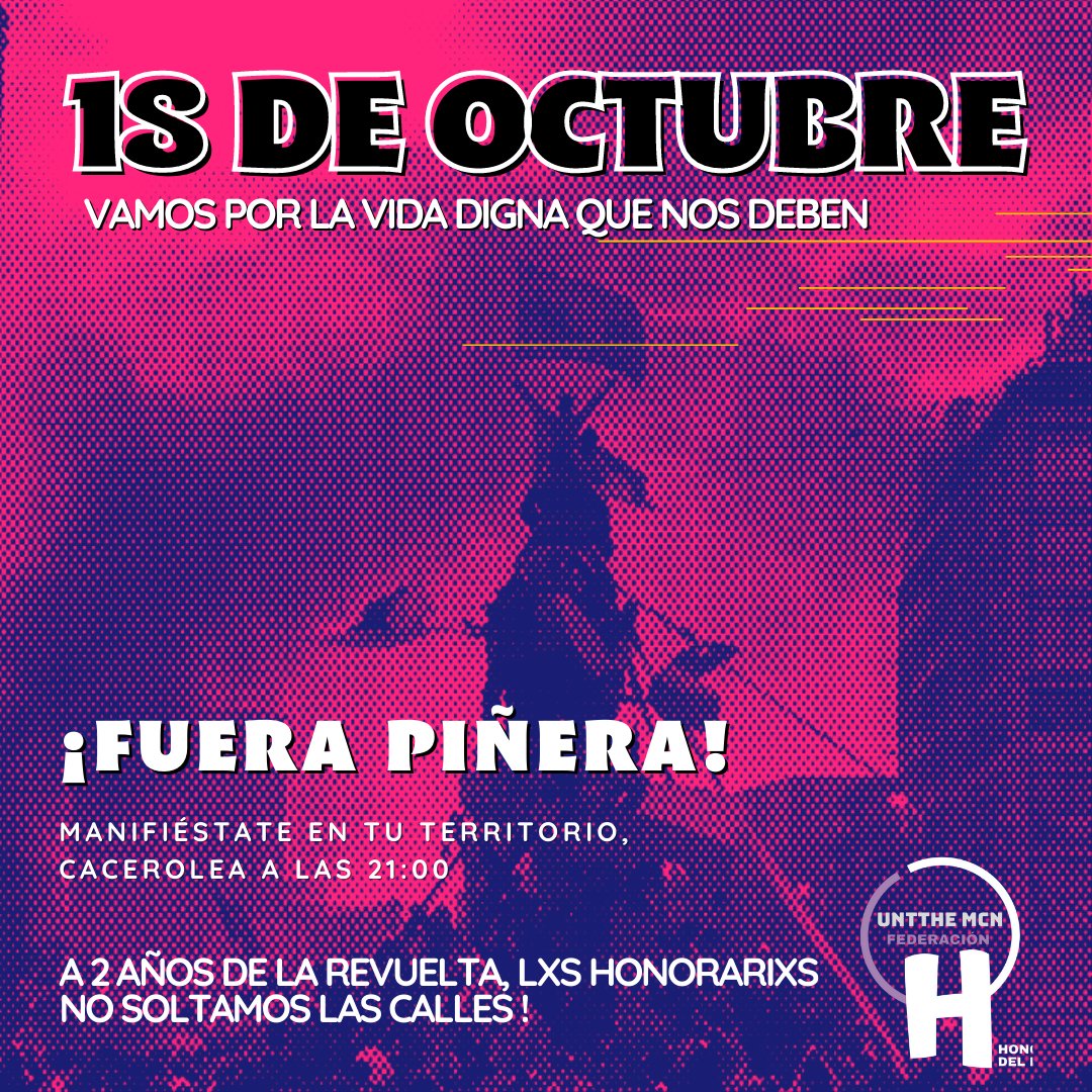 untthe_mcn's tweet photo. Este #18deoctubre nos manifestamos y reivindicamos la lucha por la vida digna que nos deben. Por el buen vivir, por una Constitución que consagre derechos sociales como el trabajo decente, las y los honorarios no soltamos las calles! contra toda forma de precarización laboral! https://t.co/xSjprIsGqN