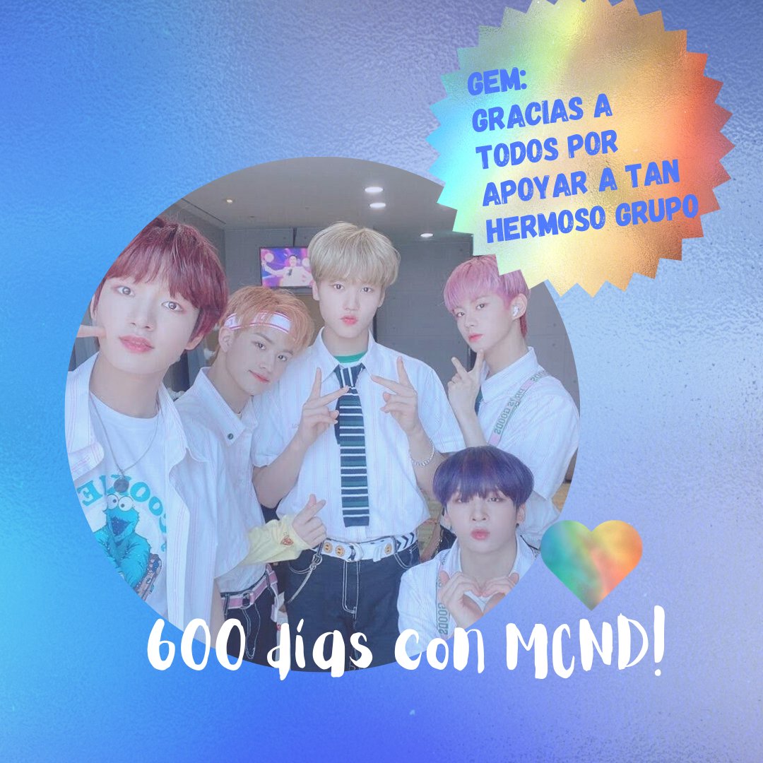 Atención Gems💎
Hoy se cumplen 600 días que estamos con MCND 
#MCND데뷔600일째 
#MCND #엠씨엔디