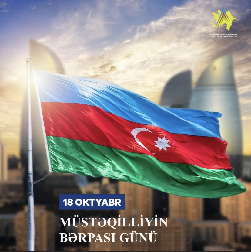 officialmys's tweet photo. 🇦🇿18 oktyabr  - Müstəqilliyin Bərpası Günümüz mübarək!

#MYSAzerbaijan #GənclərvəİdmanNazirliyi #MysAz #MysGovAz #18Oktyabr https://t.co/dmVLD8Fn5d