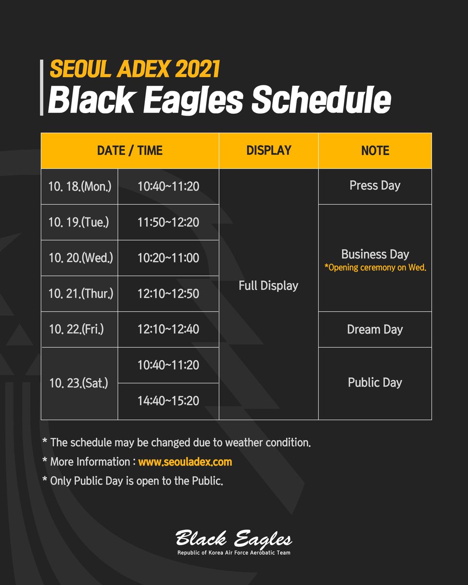 Please check out Blackealges’ Seoul ADEX 2021 schedule. Hope to meet you at ADEX😍

*The schedule may be changed due to weather condition.
*More Information : seouladex.com
*Only Public Day is open to public.